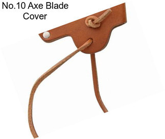No.10 Axe Blade Cover