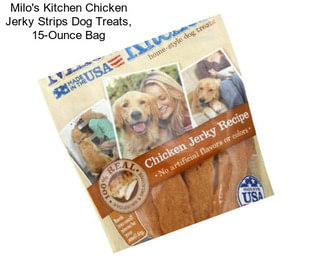 Milo\'s Kitchen Chicken Jerky Strips Dog Treats, 15-Ounce Bag
