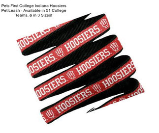 Pets First College Indiana Hoosiers Pet Leash - Available in 51 College Teams, & in 3 Sizes!