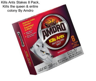 Kills Ants Stakes 8 Pack, Kills the queen & entire colony By Amdro