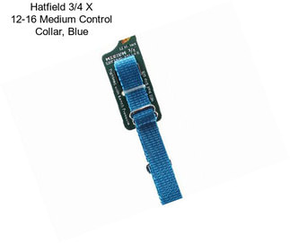 Hatfield 3/4 X 12-16 Medium Control Collar, Blue