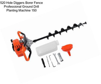 520 Hole Diggers Borer Fence Professional Ground Drill Planting Machine 150