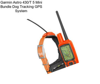 Garmin Astro 430/T 5 Mini Bundle Dog Tracking GPS System