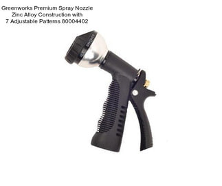 Greenworks Premium Spray Nozzle Zinc Alloy Construction with 7 Adjustable Patterns 80004402