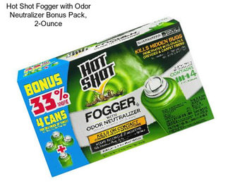 Hot Shot Fogger with Odor Neutralizer Bonus Pack, 2-Ounce