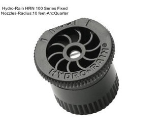 Hydro-Rain HRN 100 Series Fixed Nozzles-Radius:10 feet-Arc:Quarter