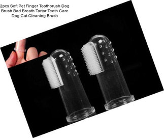 2pcs Soft Pet Finger Toothbrush Dog Brush Bad Breath Tartar Teeth Care Dog Cat Cleaning Brush