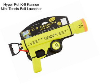 Hyper Pet K-9 Kannon Mini Tennis Ball Launcher