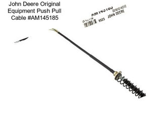 John Deere Original Equipment Push Pull Cable #AM145185