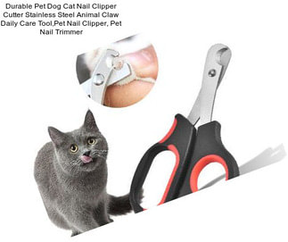 Durable Pet Dog Cat Nail Clipper Cutter Stainless Steel Animal Claw Daily Care Tool,Pet Nail Clipper, Pet Nail Trimmer
