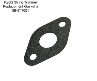 Ryobi String Trimmer Replacement Gasket # 984747001