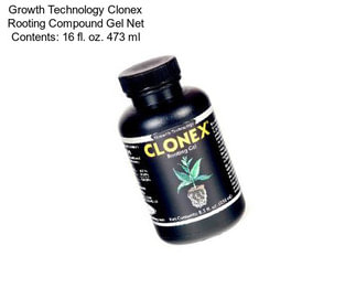 Growth Technology Clonex Rooting Compound Gel Net Contents: 16 fl. oz. 473 ml