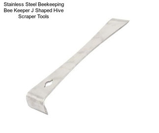 Stainless Steel Beekeeping Bee Keeper J Shaped Hive Scraper Tools