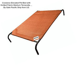 Coolaroo Elevated Pet Bed with Knitted Fabric Medium Terracotta..., By Gale Pacific Ship from US