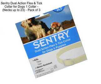 Sentry Dual Action Flea & Tick Collar for Dogs 1 Collar - (Necks up to 23) - Pack of 3