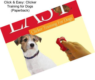 Click & Easy: Clicker Training for Dogs (Paperback)