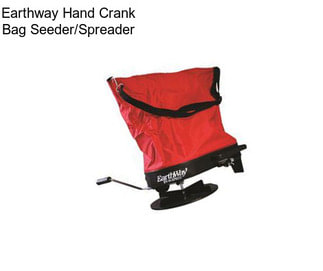 Earthway Hand Crank Bag Seeder/Spreader