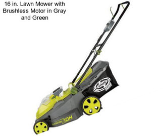 16 in. Lawn Mower with Brushless Motor in Gray and Green