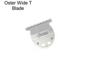 Oster Wide T Blade