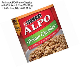 Purina ALPO Prime Classics with Chicken & Rice Wet Dog Food, 13.2-Oz, Case of 12