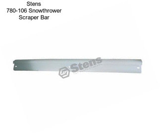 Stens 780-106 Snowthrower Scraper Bar