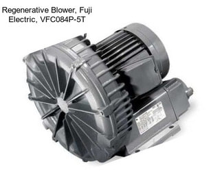 Regenerative Blower, Fuji Electric, VFC084P-5T