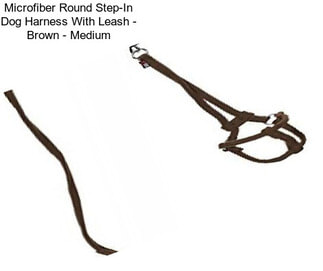 Microfiber Round Step-In Dog Harness With Leash - Brown - Medium