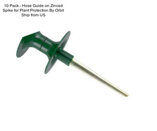 10 Pack - Hose Guide on Zinced Spike for Plant Protection By Orbit Ship from US