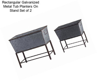 Rectangular Galvanized Metal Tub Planters On Stand Set of 2