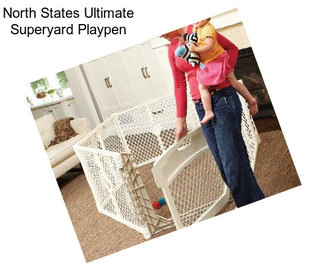 North States Ultimate Superyard Playpen