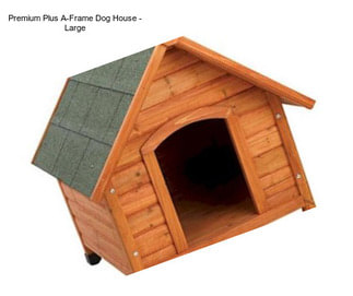 Premium Plus A-Frame Dog House - Large