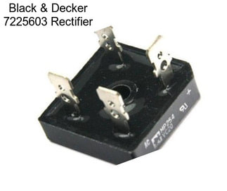 Black & Decker 7225603 Rectifier