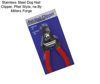 Stainless Steel Dog Nail Clipper, Plier Style, na By Millers Forge