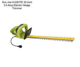 Sun Joe HJ22HTE 22-Inch 3.5 Amp Electric Hedge Trimmer