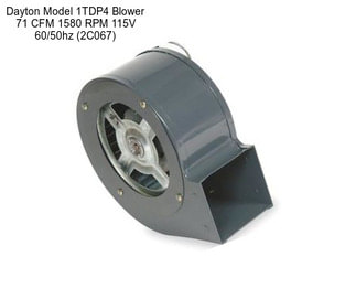 Dayton Model 1TDP4 Blower 71 CFM 1580 RPM 115V 60/50hz (2C067)