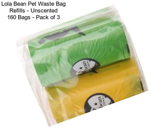 Lola Bean Pet Waste Bag Refills - Unscented 160 Bags - Pack of 3