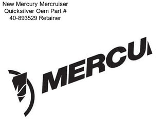 New Mercury Mercruiser Quicksilver Oem Part # 40-893529 Retainer