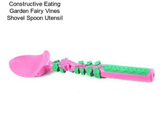 Constructive Eating Garden Fairy Vines Shovel Spoon Utensil