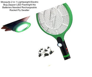 Mosquito 2 in 1 Lightweight Electric Bug Zapper LED Flashlight No Batteries Needed Rechargeable Racket Fly Swatter