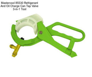 Mastercool 85530 Refrigerant And Oil Charge Can Tap Valve 3-in-1 Tool