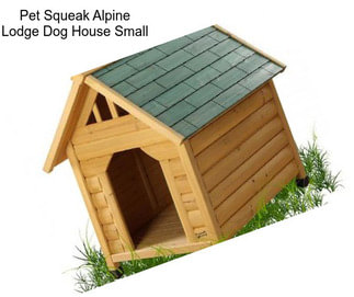 Pet Squeak Alpine Lodge Dog House Small