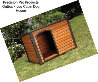 Precision Pet Products Outback Log Cabin Dog House