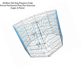 48-Blue Tall Dog Playpen Crate Fence Pet Kennel Play Pen Exercise Cage -8 Panel