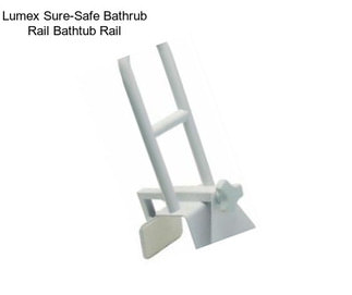 Lumex Sure-Safe Bathrub Rail Bathtub Rail