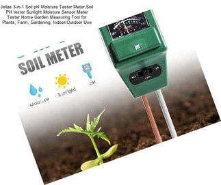 Jellas 3-in-1 Soil pH Moisture Tester Meter,Soil PH tester Sunlight Moisture Sensor Meter Tester Home Garden Measuring Tool for Plants, Farm, Gardening, Indoor/Outdoor Use