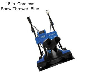 18 in. Cordless Snow Thrower  Blue