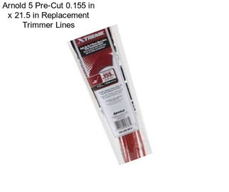 Arnold 5 Pre-Cut 0.155 in x 21.5 in Replacement Trimmer Lines