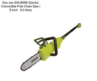 Sun Joe SWJ805E Electric Convertible Pole Chain Saw | 8 inch · 6.0 Amp