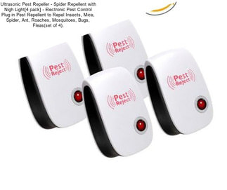 Ultrasonic Pest Repeller - Spider Repellent with Nigh Light[4 pack] - Electronic Pest Control Plug in Pest Repellent to Repel Insects, Mice, Spider, Ant, Roaches, Mosquitoes, Bugs, Fleas(set of 4),