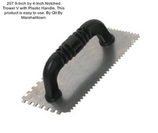 207 9-Inch by 4-Inch Notched Trowel \